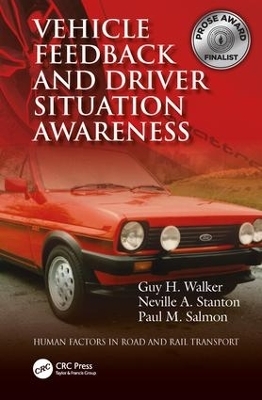 Vehicle Feedback and Driver Situation Awareness - Guy H. Walker, Neville A. Stanton, Paul M. Salmon