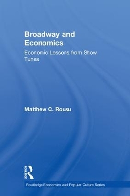 Broadway and Economics - Matthew C. Rousu