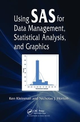 Using SAS for Data Management, Statistical Analysis, and Graphics - Ken Kleinman, Nicholas J. Horton