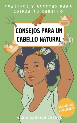 Consejos Para Un Cabello Natural - María Garrido Cuenca