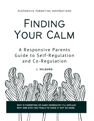 Finding Your Calm - J Milburn