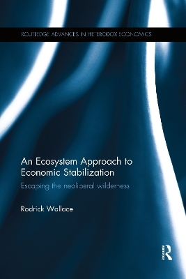 An Ecosystem Approach to Economic Stabilization - Rodrick Wallace