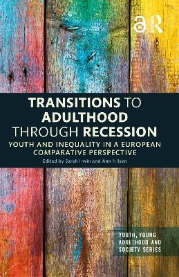 Transitions to Adulthood Through Recession - 