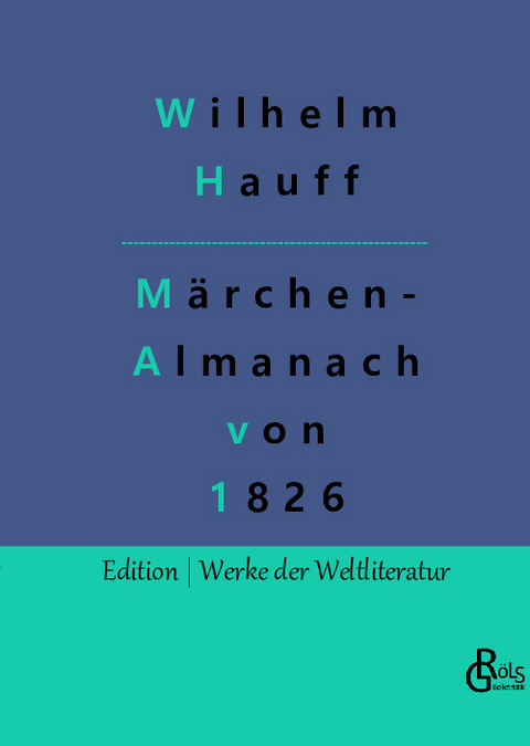 Märchen-Almanach von 1826 - Wilhelm Hauff