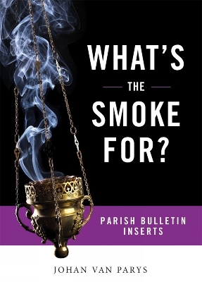 What’s the Smoke For? - Johan Van Parys