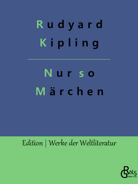 Nur so Märchen - Rudyard Kipling