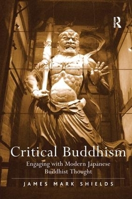 Critical Buddhism - James Mark Shields