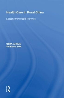 Health Care in Rural China - Ofra Anson, Shifang Sun