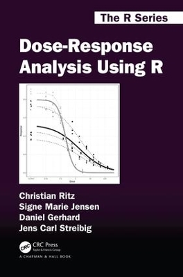 Dose-Response Analysis Using R - Christian Ritz, Signe Marie Jensen, Daniel Gerhard, Jens Carl Streibig