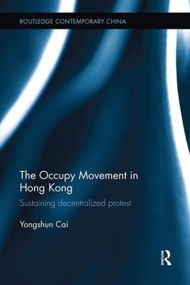 The Occupy Movement in Hong Kong - Yongshun Cai