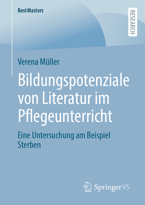 Bildungspotenziale von Literatur im Pflegeunterricht - Verena Müller