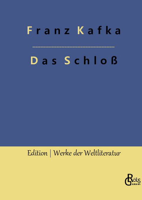 Das Schloß - Franz Kafka