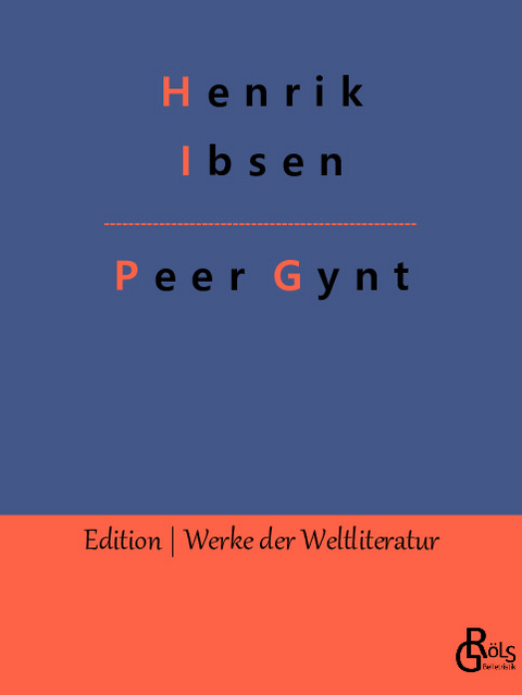 Peer Gynt - Henrik Ibsen