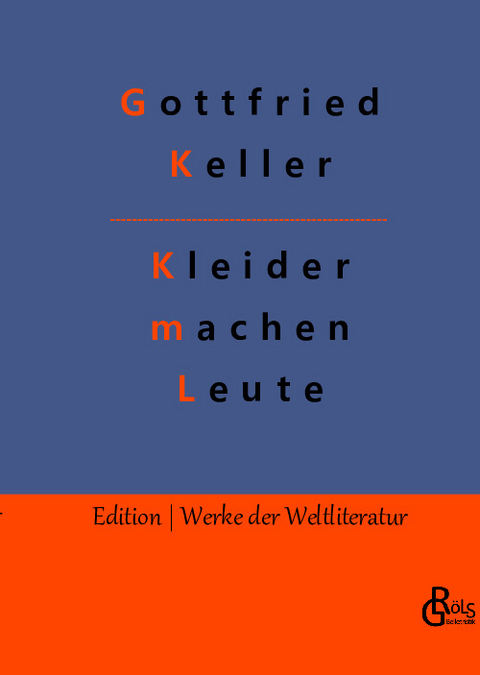 Kleider machen Leute - Gottfried Keller