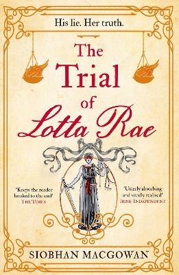 The Trial of Lotta Rae - Siobhan MacGowan