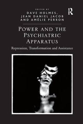 Power and the Psychiatric Apparatus - Dave Holmes, Jean Daniel Jacob