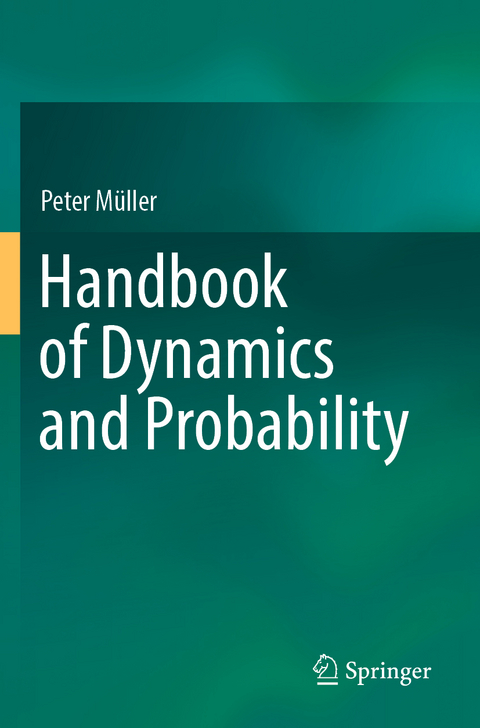 Handbook of Dynamics and Probability - Peter Müller