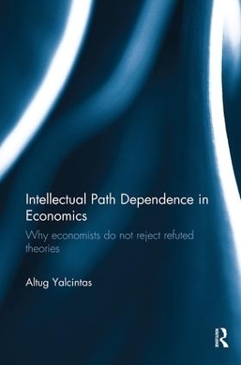 Intellectual Path Dependence in Economics - Altug Yalcintas