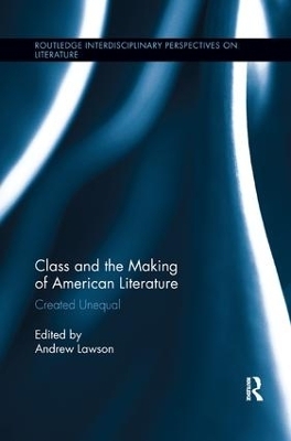 Class and the Making of American Literature - 