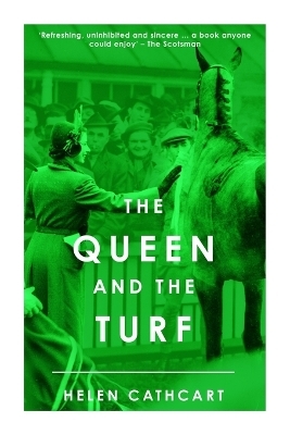 The Queen and the Turf - Helen Cathcart