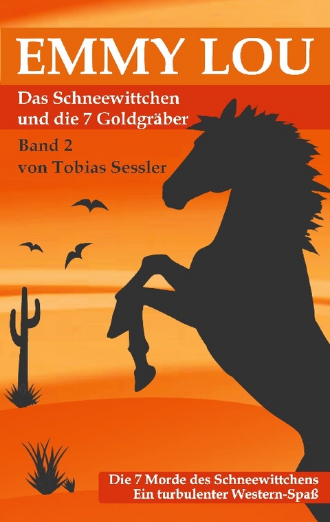 Emmy Lou - Das Schneewittchen und die 7 Goldgräber - Tobias Sessler