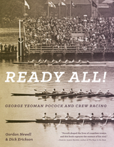 Ready All! George Yeoman Pocock and Crew Racing - Gordon Newell