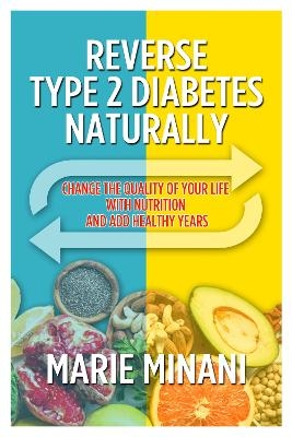 Reverse Type 2 Diabetes Naturally - Marie Minani