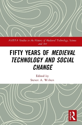 Fifty Years of Medieval Technology and Social Change - 