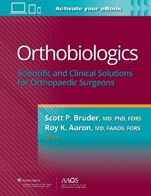 Orthobiologics - Scott P. Bruder, Roy Aaron