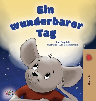 A Wonderful Day (German Book for Kids) - Sam Sagolski, KidKiddos Books