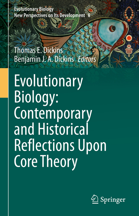 Evolutionary Biology: Contemporary and Historical Reflections Upon Core Theory - 