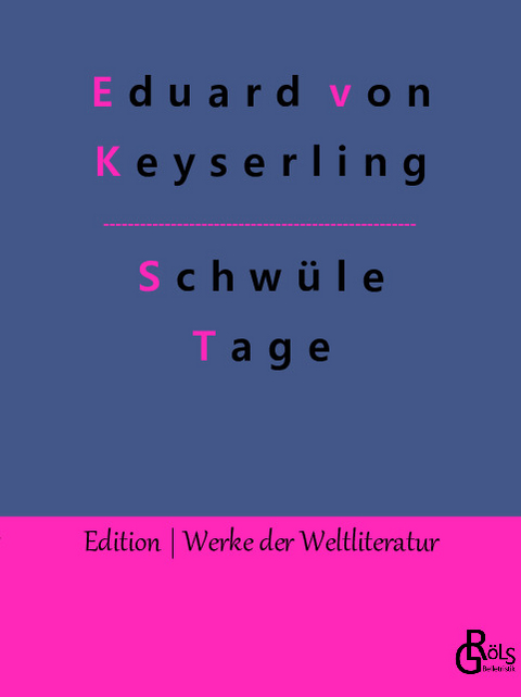 Schwüle Tage - Eduard von Keyserling