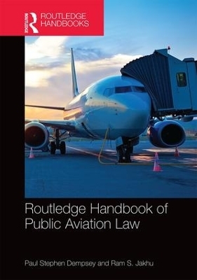 Routledge Handbook of Public Aviation Law - 