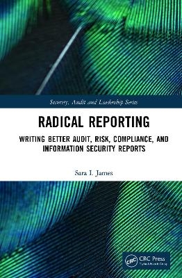 Radical Reporting - Sara I. James