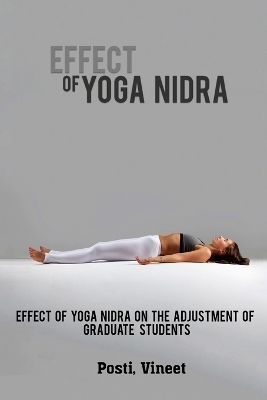 Effect of Yoga Nidra on the Adjustment of Graduate Students - Posti Vineet