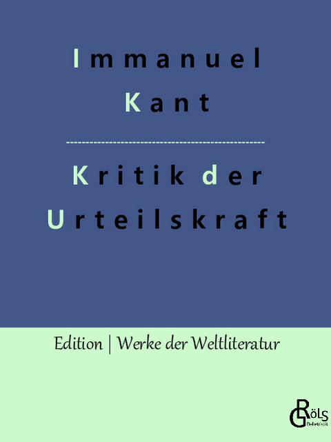 Kritik der Urteilskraft - Immanuel Kant