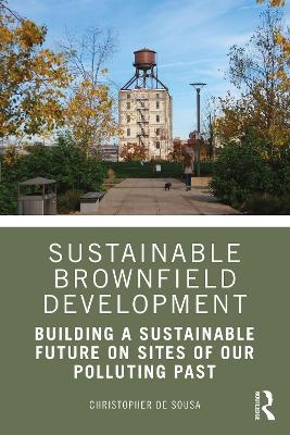 Sustainable Brownfield Development - Christopher De Sousa