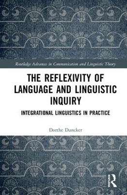 The Reflexivity of Language and Linguistic Inquiry - Dorthe Duncker