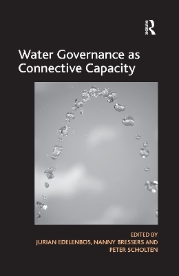 Water Governance as Connective Capacity - Nanny Bressers