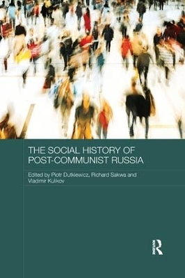 The Social History of Post-Communist Russia - 