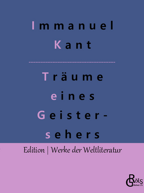 Träume eines Geistersehers - Immanuel Kant