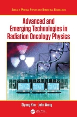 Advanced and Emerging Technologies in Radiation Oncology Physics - 