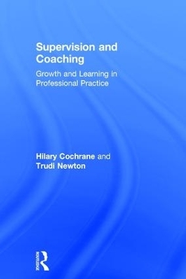 Supervision and Coaching - Hilary Cochrane, Trudi Newton