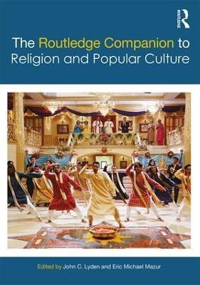 The Routledge Companion to Religion and Popular Culture - 