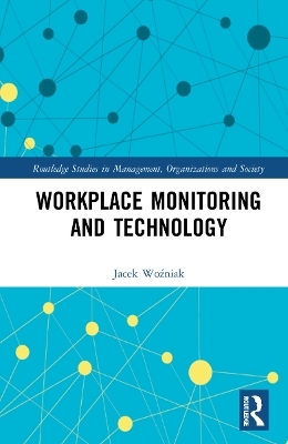 Workplace Monitoring and Technology - Jacek Woźniak