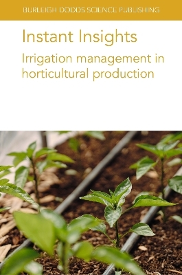 Instant Insights: Irrigation Management in Horticultural Production - Dr Andre da Silva, Dr Timothy Coolong, Dr Denise Neilsen, Dr Gerry Neilsen, Dr E. Simonne