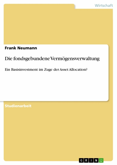 Die fondsgebundene Vermögensverwaltung - Frank Neumann