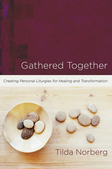 Gathered Together -  Tilda Norberg