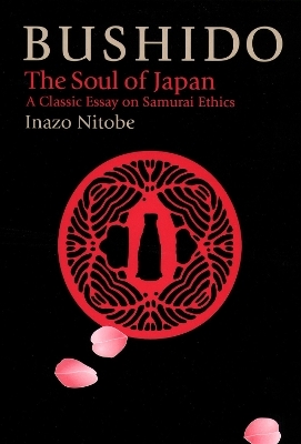 Bushido: The Soul of Japan - Inazo Nitobe