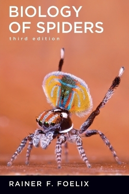 Biology of Spiders - Rainer Foelix